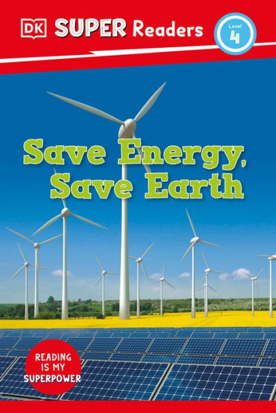 Dk Super Readers Level 4 Save Energy, Save Earth