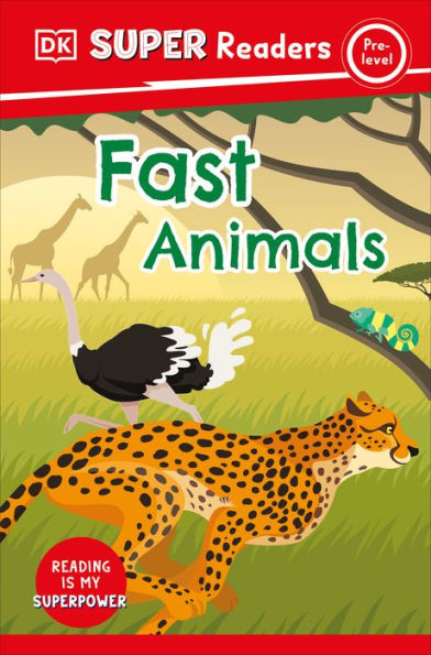 Dk Super Readers Pre-Level Fast Animals