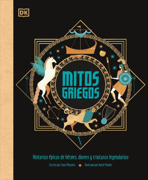 Mitos Griegos (Greek Myths): Historias Épicas De Héroes, Dioses Y Criaturas Legendarias (Spanish Edition)