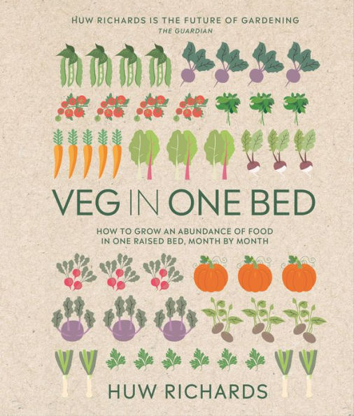 Veg In One Bed Nueva edición: Cómo cultivar una gran cantidad de alimentos en un lecho elevado, mes a mes