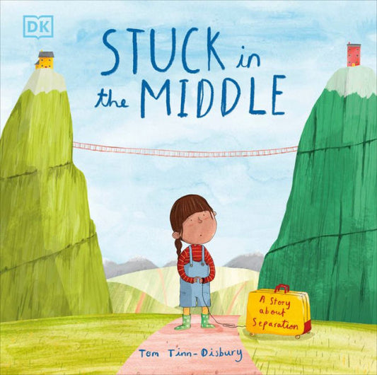 Stuck In The Middle: A Story About Separation (Difficult Conversations)