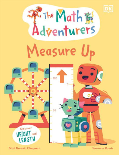 The Math Adventurers: Measure Up: Discover Height And Length