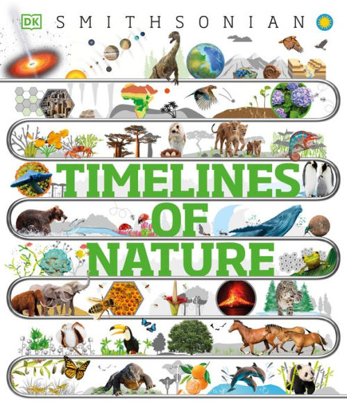 Timelines Of Nature: From Mountains And Glaciers To Mayflies And Marsupials (Dk Children'S Timelines)
