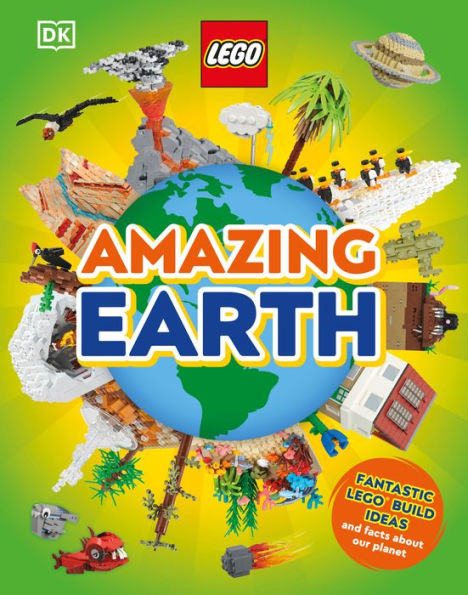 Lego Amazing Earth: Fantastic Building Ideas And Facts About Our Planet