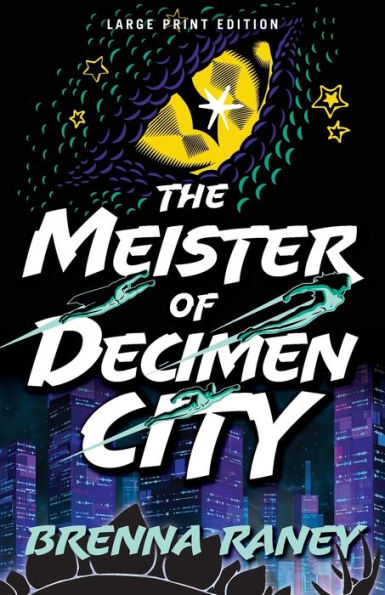 The Meister Of Decimen City (Large Print Edition)