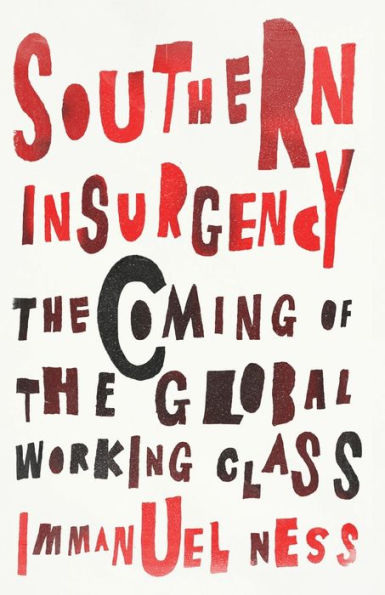 Southern Insurgency: The Coming Of The Global Working Class (Wildcat) - 9780745335995