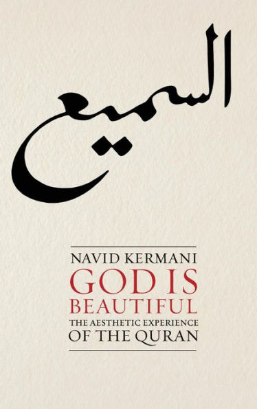 God Is Beautiful: The Aesthetic Experience Of The Quran