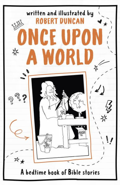 Once Upon A World: A Bedtime Book Of Bible Stories