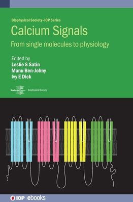 Calcium Signals: From Single Molecules To Physiology