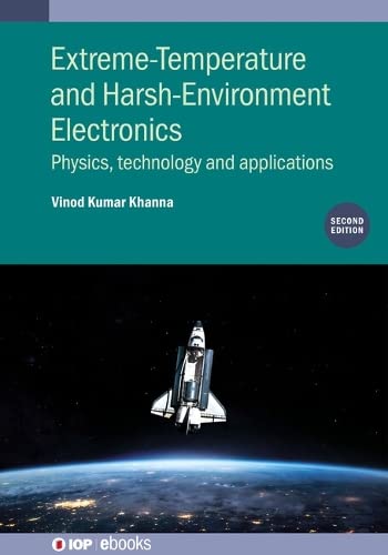 Extreme-Temperature And Harsh-Environment Electronics: Physics, Technology And Applications