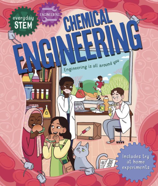 Everyday Stem Engineering?Chemical Engineering