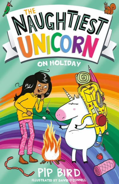 The Naughtiest Unicorn On Holiday: A Perfect Funny And Magical Summer Holiday Gift For Children (The Naughtiest Unicorn Series) (Book 8)