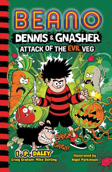 Beano Dennis &amp; Gnasher: Attack Of The Evil Veg: Libro 3 de la serie ilustrada más divertida para niños: un regalo de Navidad perfecto para niños divertidos de 7, 8, 9 ... años: ¡nuevo para 2022! (Ficción Beano)