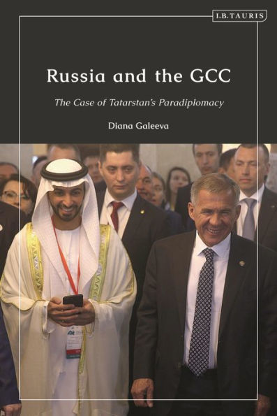 Russia And The Gcc: The Case Of Tatarstan’S Paradiplomacy