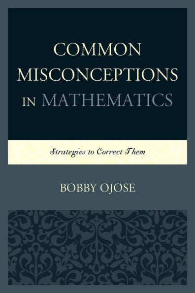 Common Misconceptions In Mathematics: Strategies To Correct Them