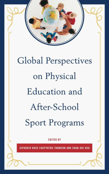 Global Perspectives On Physical Education And After-School Sport Programs
