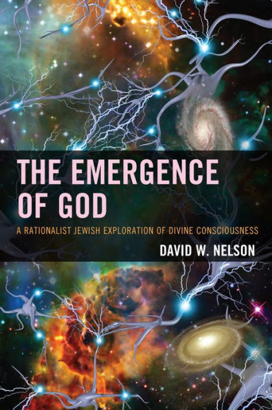 The Emergence Of God: A Rationalist Jewish Exploration Of Divine Consciousness