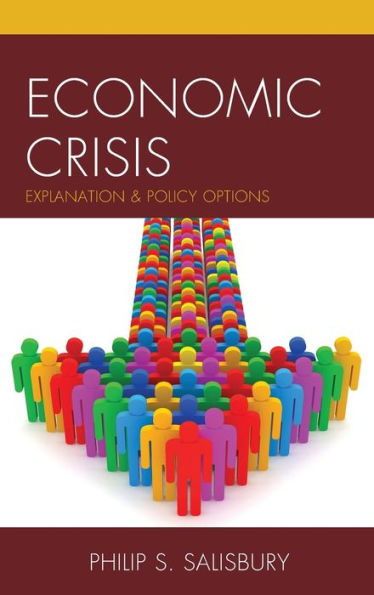Economic Crisis: Explanation And Policy Options
