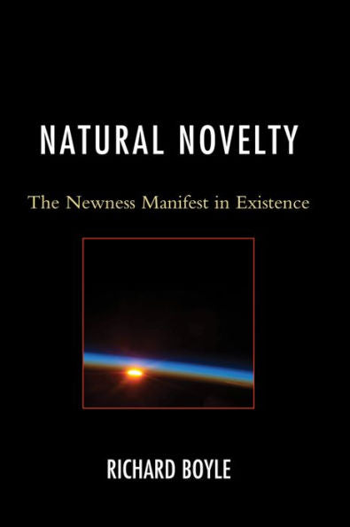 Natural Novelty: The Newness Manifest In Existence