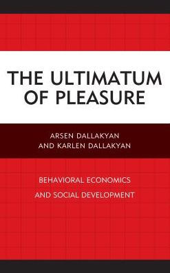 The Ultimatum Of Pleasure: Behavioral Economics And Social Development