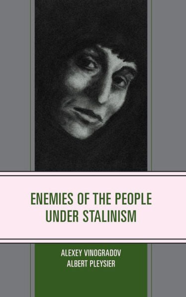Enemies Of The People Under Stalinism