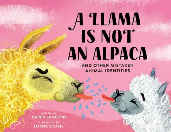 A Llama Is Not An Alpaca: And Other Mistaken Animal Identities