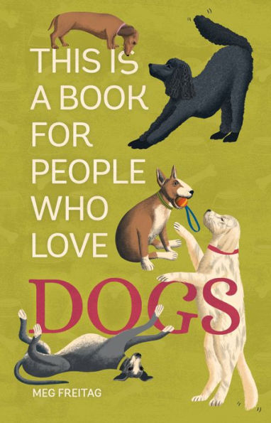 This Is A Book For People Who Love Dogs
