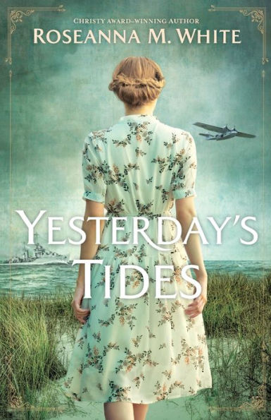 Yesterday'S Tides: (A Great War And World War Ii Dual-Time Historical Romance Novel With Mystery, Action, And Family Drama)