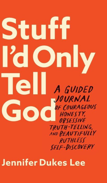 Stuff I'D Only Tell God