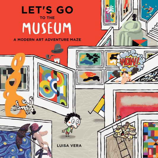 Let'S Go To The Museum: A Modern Art Adventure Maze