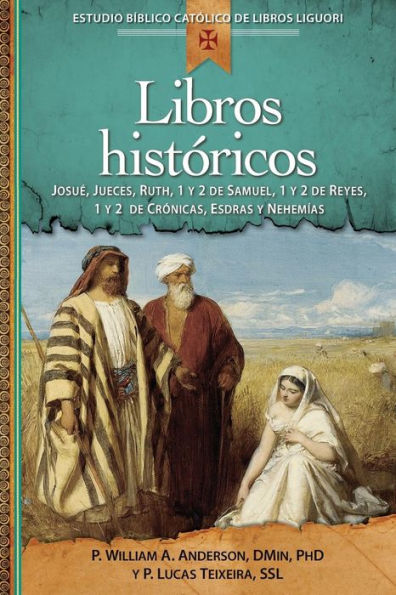 Libros Históricos: Josué, Jueces, Ruth, 1 Y 2 De Samuel, 1 Y 2 De Reyes, 1 Y 2 De Crónicas, Esdras Y Nehemías (Estudio Biblico Catolico De Libros ... Catholic Bible Study) (Spanish Edition)