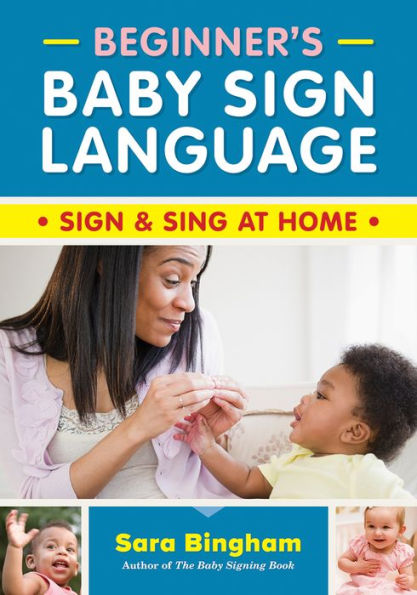 Beginner'S Baby Sign Language: Sign And Sing At Home