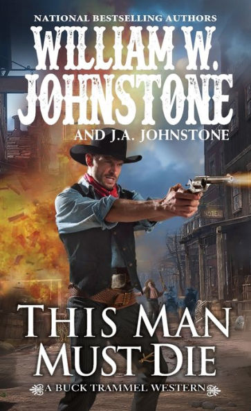 This Man Must Die (The Buck Trammel Western)