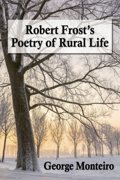 Robert Frost's Poetry Of Rural Life