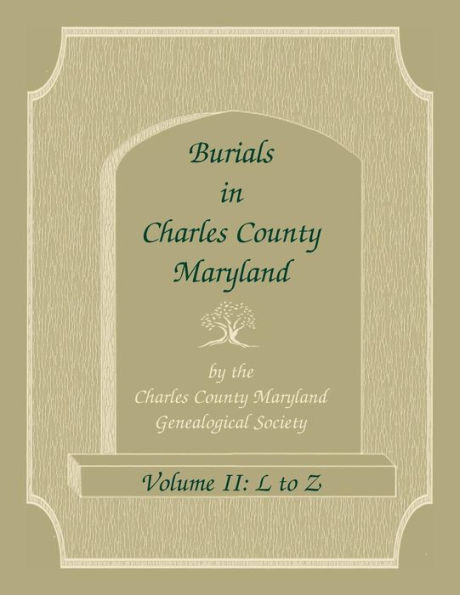Burials In Charles County, Maryland, Part Ii, L To Z
