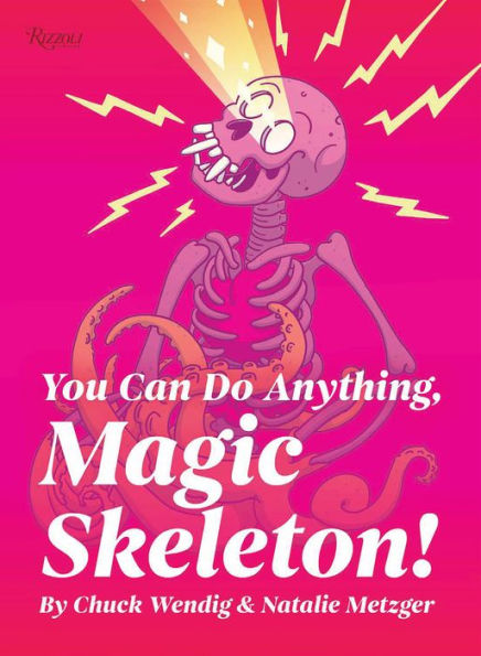 ¡Puedes hacer cualquier cosa, esqueleto mágico!: Motivaciones monstruosas para mover tu trasero y conseguir que hagas lo que quieras
