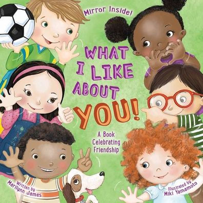 What I Like About You! Teacher Edition: A Book Celebrating Friendship