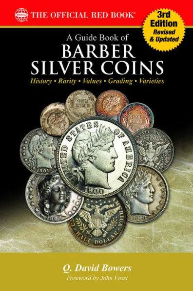 A Guide Book Of Barber Silver Coins, 3Rd Edition