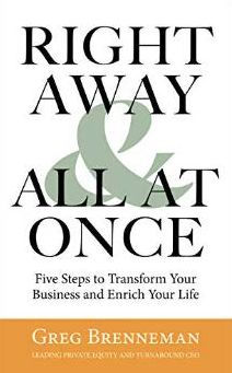 Right Away And All At Once: 5 Steps To Transform Your Business And Enrich Your Life