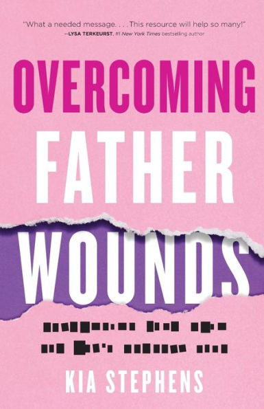 Overcoming Father Wounds: Exchanging Your Pain For God’S Perfect Love