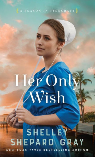 Her Only Wish (A Season In Pinecraft)