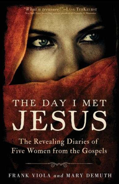 The Day I Met Jesus: The Revealing Diaries Of Five Women From The Gospels