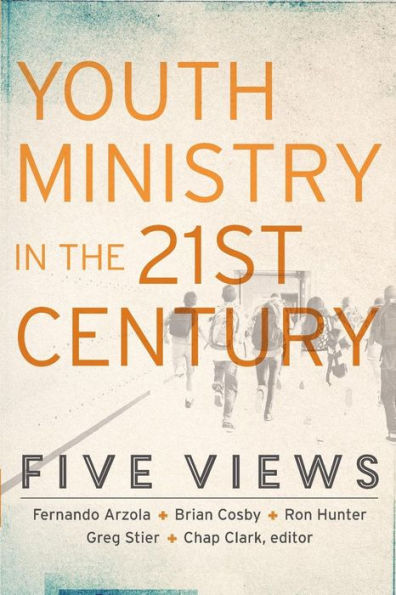 Youth Ministry In The 21St Century: Five Views (Youth, Family, And Culture)