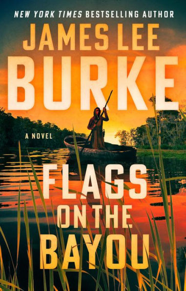 Flags On The Bayou: A Novel