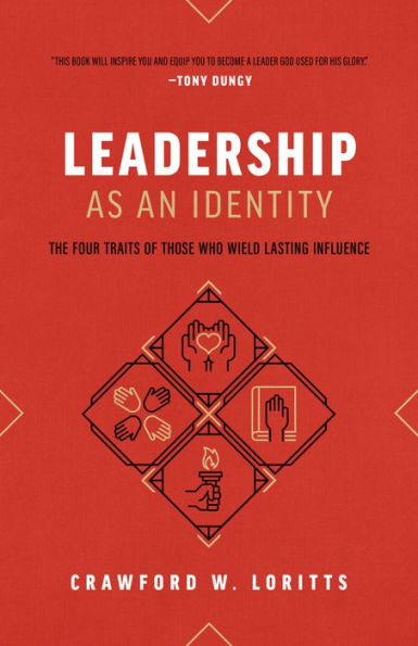 Leadership As An Identity: The Four Traits Of Those Who Wield Lasting Influence