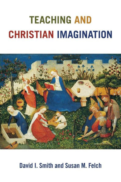 Teaching And Christian Imagination