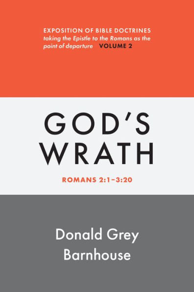 Romans, Vol 2: God'S Wrath: Exposition Of Bible Doctrines (Romans, 2)