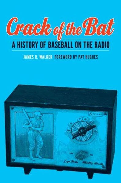 Crack Of The Bat: A History Of Baseball On The Radio