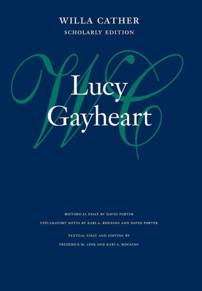 Lucy Gayheart (Willa Cather Scholarly Edition)