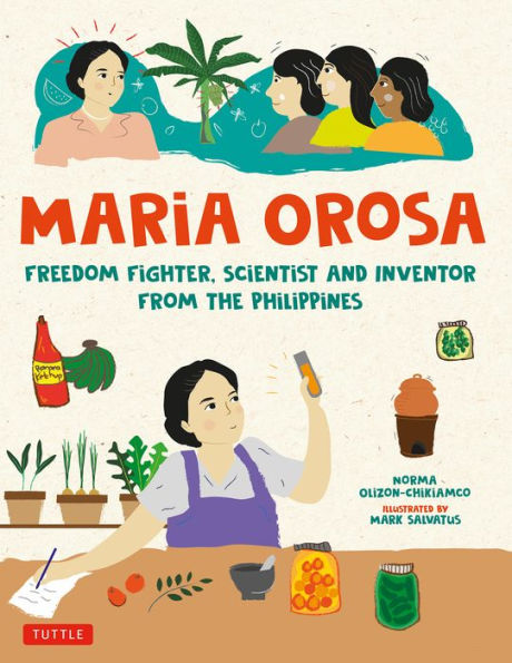 Maria Orosa Freedom Fighter: Scientist And Inventor From The Philippines